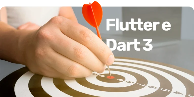 Novas funcionalidades do Flutter e Dart 3