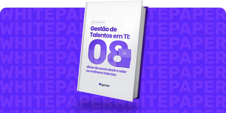 Gestão de Talentos em TI: 8 dicas de como atrair e reter os melhores talentos