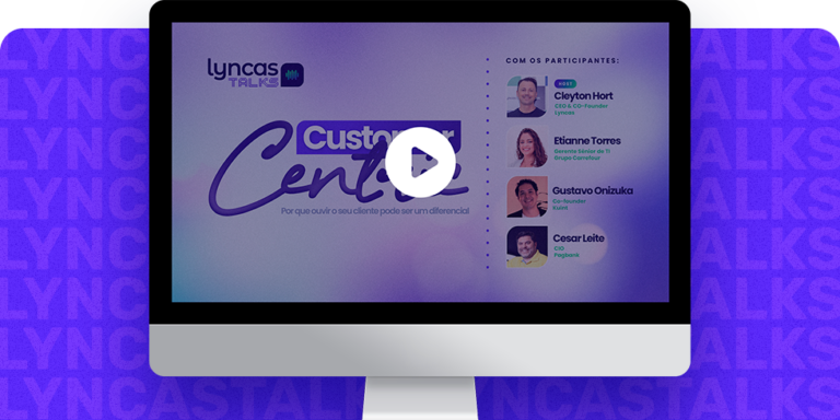 Customer Centric: por que ouvir o seu cliente pode ser um diferencial